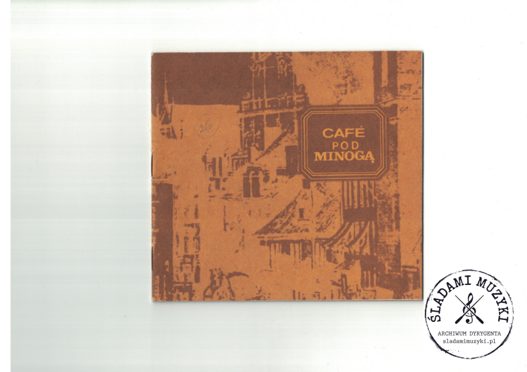 Program spektaklu „Café pod Minogą” w Krakowskim Teatrze Muzycznym (1976) » Śladami Muzyki Skan